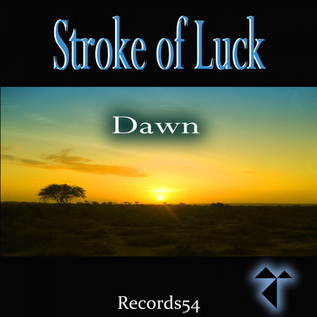 Stroke of Luck - Dawn