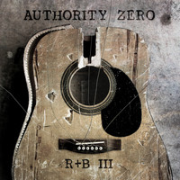 Authority Zero - R&B III (Explicit)