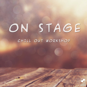 Various Artists - On Stage Chillout Workshop