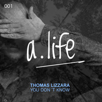 Thomas Lizzara - You Don't Know