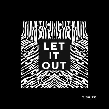 V Suite - Let It Out