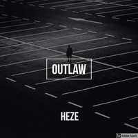 Heze - Outlaw (Explicit)