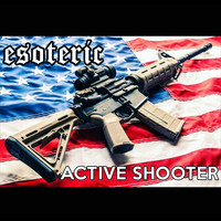 Esoteric - Active Shooter (Explicit)