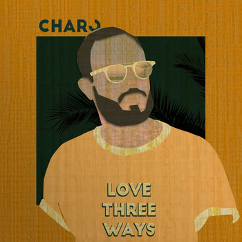 Charo - Love Three Ways