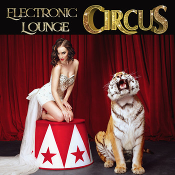 Various Artists - Electronic Circus Lounge