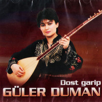 Güler Duman - Dost Garip