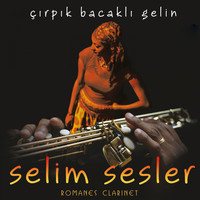 Selim Sesler - Romanes Clarinet (Çırpık Bacaklı Gelin)