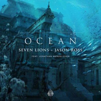 Seven Lions & Jason Ross - Ocean