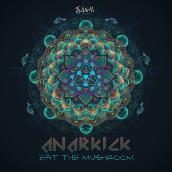 Anarkick - Eat the Mushroom