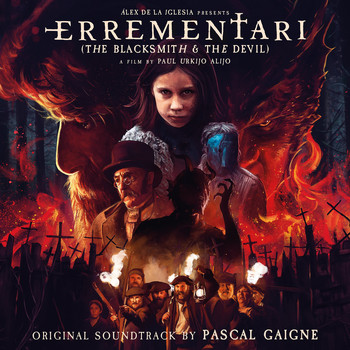 Pascal Gaigne - Errementari: The Blacksmith & the Devil (Original Motion Picture Soundtrack)