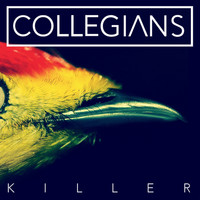 Collegians - Killer