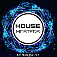 House Masters - Extreme Ecstasy