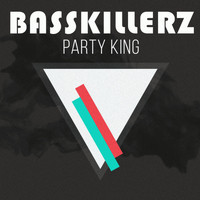 Basskillerz - Party King