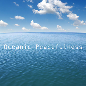 Ocean Sounds Collection, Ocean Sounds and Nature Sound Collection - Oceanic Peacefulness