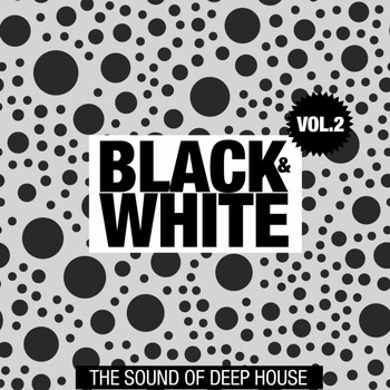 Various Artists - Black & White, Vol. 2 (The Sound of Deep House)