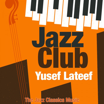 Yusef Lateef - Jazz Club (The Jazz Classics Music)