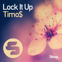 Timo$ - Lock It Up