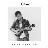 Russ Parrish - Glow