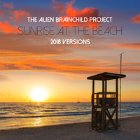The Alien Brainchild Project - Sunrise at the Beach (2018 Versions)
