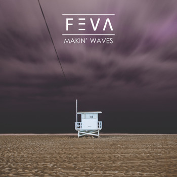 Feva - Makin' Waves