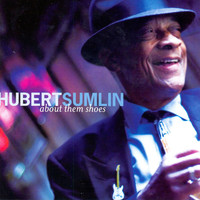 Hubert Sumlin - About Them Shoes