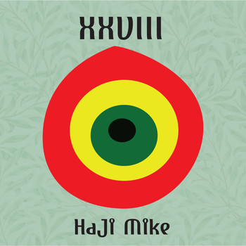 Haji Mike - XXVIII
