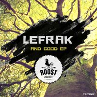 Lefrak - And Good Ep