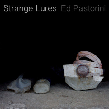Ed Pastorini - Strange Lures