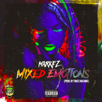 Markez - Mixed Emotions (Explicit)