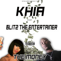 Khia - The Money (feat. Blitz the Entertainer) (Explicit)