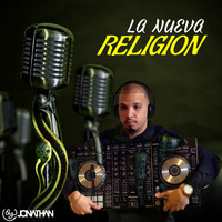 Dj Jonathan - La Nueva Religion (Explicit)