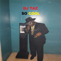 DJ Taz - So Cool