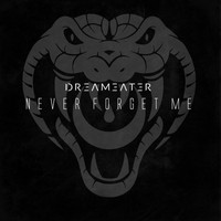 DreamEater - Never Forget Me (Explicit)