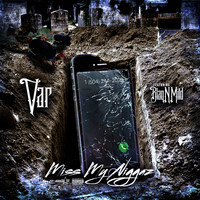 Var - Miss My Niggaz (Explicit)