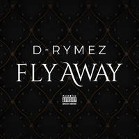 D-Rymez - Fly Away