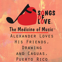 E. Gold - Alexander Loves His Friends, Drawing and Caguas, Puerto Rico