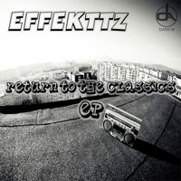 Effekttz - Return To The Classics