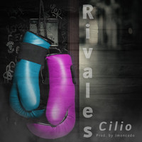 Cilio - Rivales (Explicit)