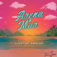 Ellah - Arena y Mar (feat. Raka Iggi)