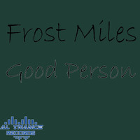 Frost Miles - Good Person