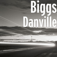Biggs - Danville (Explicit)