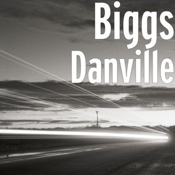 Biggs - Danville (Explicit)