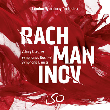 London Symphony Orchestra and Valery Gergiev - Rachmaninov: Symphonies Nos. 1-3 - Symphonic Dances