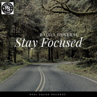 BADDA GENERAL - Stay Focused