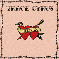 Trace Cyrus - Brenda