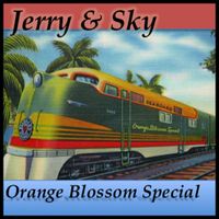 Jerry & Sky - Orange Blossom Special