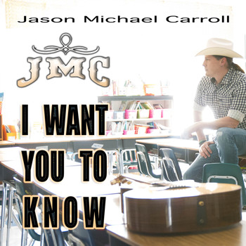 Jason Michael Carroll - I Want You to Know