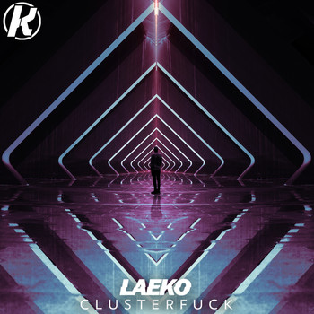 Laeko - Clusterfuck (Explicit)