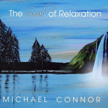 Michael Connor - The Soul of Relaxation