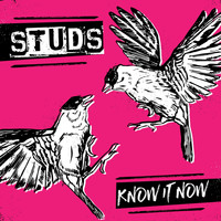 Studs - Know It Now